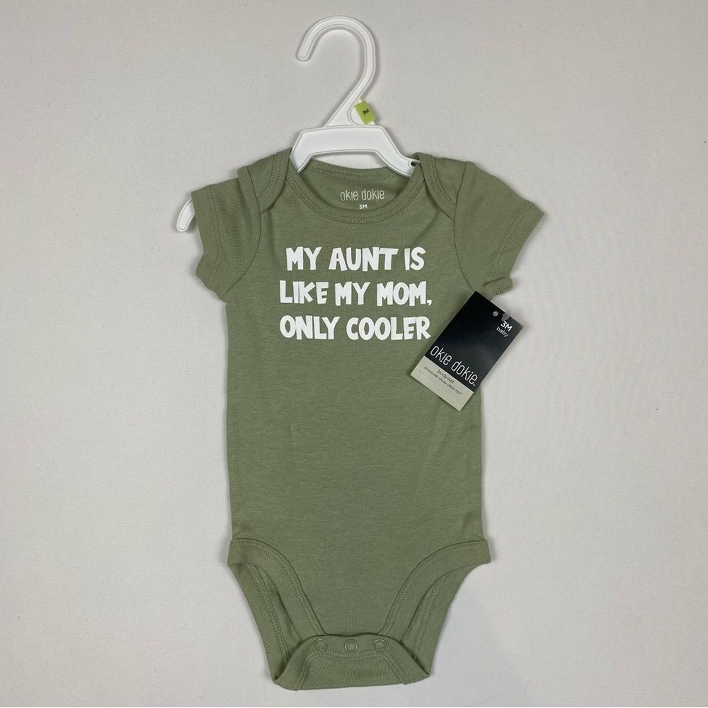 NWT Okie Dokie Baby One Piece "My aunt is‎ like my mom, only cooler" 3 months